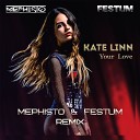 Kate Linn - Your Love Mephisto Festum Radio Mix