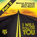 Carlo Astuti Niles Mason Marcos Carnaval - I Will Follow You DJ Detona Remix