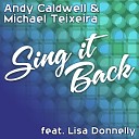 Michael Teixeira Andy Caldwell feat Lisa… - Sing it Back Caldwell Teixeira 2012 Mix