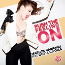 Marcos Carnaval feat Olivia Cipolla - Push the Feeling On Filipe Guerra Remix