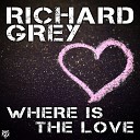 Richard Grey feat Kaysee - Where Is the Love Classic House Mix Radio…