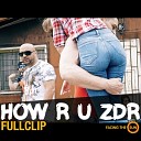 Fullclip - How R U ZDR