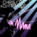 DJ Frankie Chris Cox - Oh Mama DJ Weapon A Capella