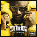 Rick Ross - You The Boss Feat Nicki Mina