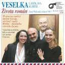 Veselka Ladislava Kube e Ladislav ml Kube feat Ivana Jel nkov Milan… - ivota Rom n