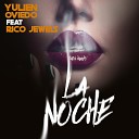 Yulien Oviedo feat Rico Jewels - La Noche