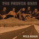 The Proven Ones - Road Of Love