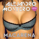 Alejandro Montero - Macarena Me Gusta Remastered Radio Edit