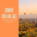 Summer Chilling Jazz - Might Be Hot