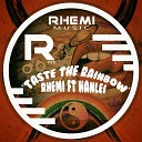 Rhemi feat Hanlei - Taste The Rainbow Original Mix