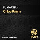 DJ Martian - Critos Raum Original Mix