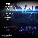 Mr Jimmy H - Jack For The House Original Mix