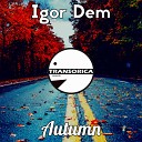 Igor Dem - Autumn Original Mix