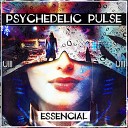 Psychedelic Pulse - Essencial Original Mix