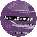 Nnatn - Jazz In My Room Original Mix