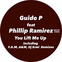 Guido P feat Phillip Ramirez - You Lift Me Up F A M Remix
