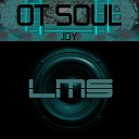 OT Soul - Joy Original Mix