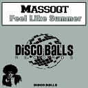 Massoqt - Feel Like Summer Original Mix