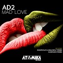 AD2 - Mad Love Original Mix