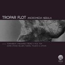 Tropar Flot - Andromeda Nebula Mechanic Freakz Remix