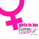 Djane Housekat feat Rameez m - Girls In Luv Radio Edit