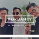 Mokuanes - De Cabanga Nadie Muere Medley