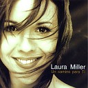 Laura Miller - Como lo hice yo