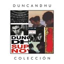 Duncan Dhu - Dulce tentaci n
