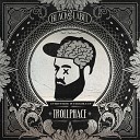 TrollPhace - Stop Drop Glob BadKlaat Remix