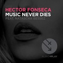 Hector Fonseca Natascha Bessez - Music Never Dies Fabio Campos Rodolfo Bravat…