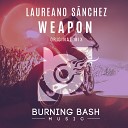 Laureano S nchez - Weapon Original Mix
