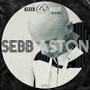 Sebb Aston - Anyway Original Mix