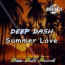 Deep Dash - Summer Love Original Mix