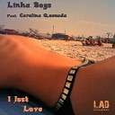 Linha Boys feat Carolina Quesada - I Just Love Original Mix