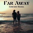 Edward Skera - Far Away Radio Edit