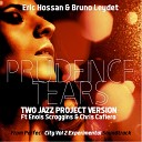 Eric Hossan Bruno Leydet feat Enois Scroggins Chris… - Prudence Tears Two Jazz Project Vocal Version