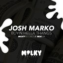 Josh Marko - Buyin Hella Thangs (Original Mix)