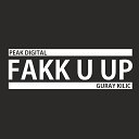 Guray Kilic - Fakk U Up Fresh Brothers Remix