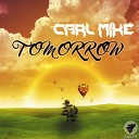 Carl Mike - Tomorrow Original Mix