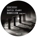 David Claro - Heroism Recouvrance Remix
