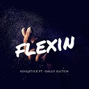 Soulstice feat Gally Glitch - Flexin Original Mix