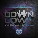 Dark Intensity Lenorox feat JGromma - Down Low Original Mix