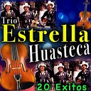 Trio Estrella Huasteca - LA PASION