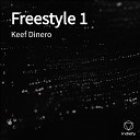 Keef Dinero - Freestyle 1