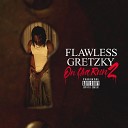 Flawless Gretzky feat L insolent - Bitch