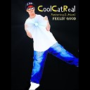 Cool Cat Real feat E Mizal - Feelin Good Feat E Mizal
