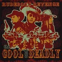 The Cool and Deadly - Rudeboys Revenge