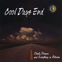 Cool Days End - Only In My Dreams