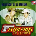 Pistoleros de Jalisco - Pobre Paloma