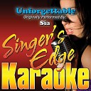 Singer s Edge Karaoke - Unforgettable Originally Performed by Sia…